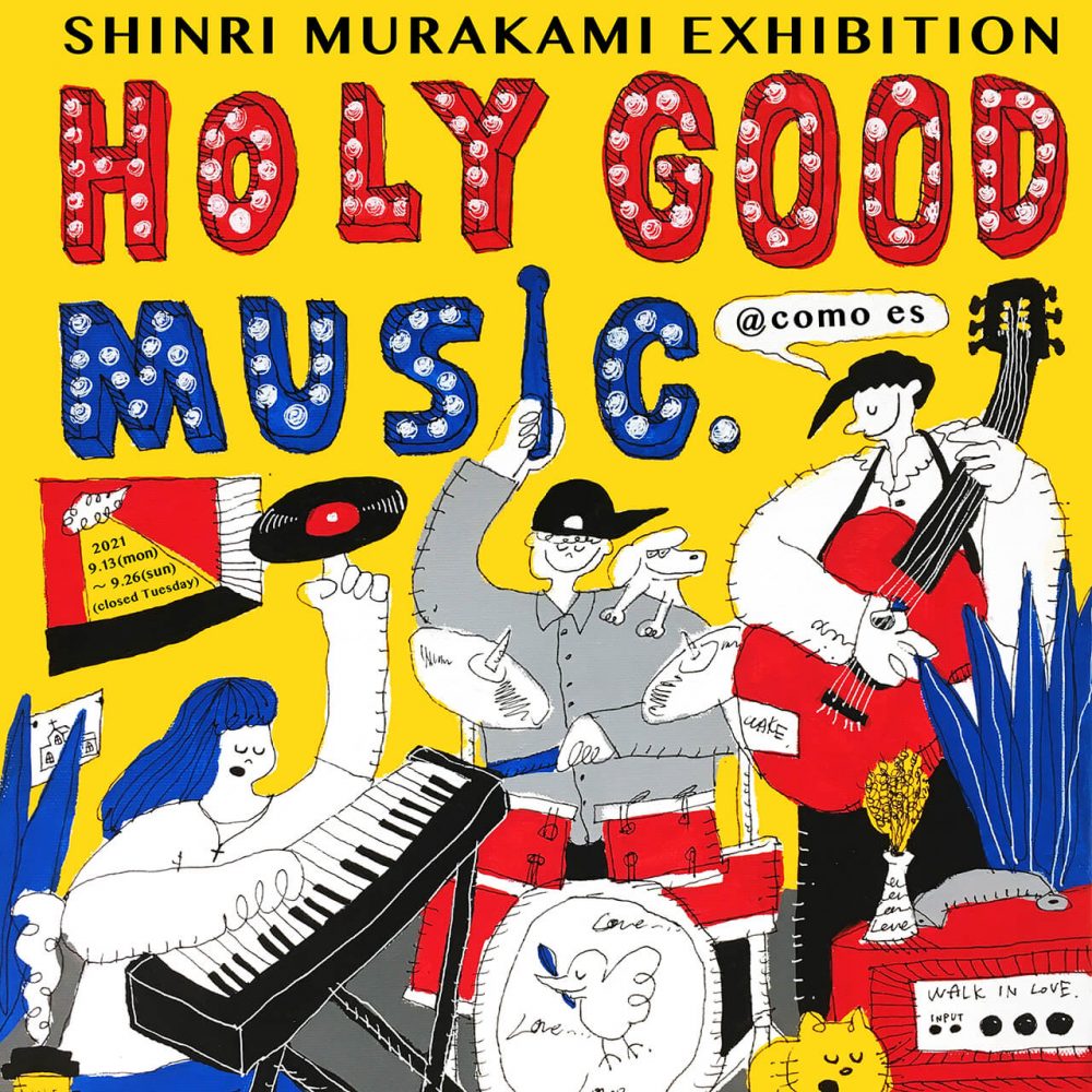 SHINRI MURAKAMI EXHIBITION “HOLY GOOD MUSIC”